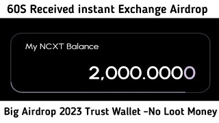 60 Received instant Exchange Airdrop Big Airdrop 2023 Trust Wallet No Loot Money [upl. by Navonod531]