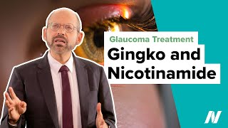 Ginkgo and Nicotinamide for Glaucoma Treatment [upl. by Knuth]