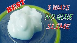 Real 5 Ways No Glue Slime 5 No Glue Slime Recipes No Glue No Borax No Cornstarch top 5 [upl. by Airdnoed]