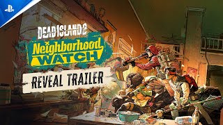 Dead Island 2  Neighborhood Watch  Reveal Trailer  PS5 amp PS4 Game [upl. by Aneeb]