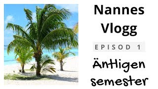 Nannes Vlogg  ep 1 Äntligen semester [upl. by Seuqramed]