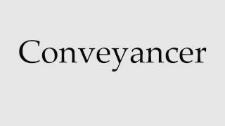 How to Pronounce Conveyancer [upl. by Nesaj]