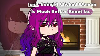 Isnt Being A Wicked Woman Is Much Better React To No part 2Manhwa×GachaJ•c•M•s [upl. by Cheyne60]