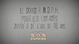 SOS PAPIERS EP 05 Remplir le dossier MDPH pour votre enfant Une assistante sociale vous aide [upl. by Maher]