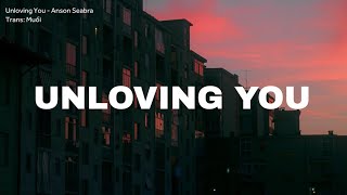 Unloving You  Anson Seabra Vietsub  Lyrics [upl. by Venus]