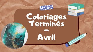 COLORIAGES TERMINÉS  Avril 2022 📘 [upl. by Ettevahs935]