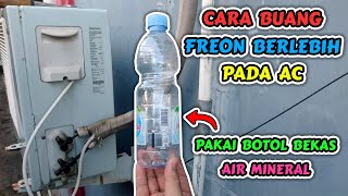 Cara Mengurangi Tekanan Freon Yang Berlebihan Atau Buang Freon Pada AC [upl. by Animehliw]