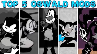 Top 5 Oswald Mods 3  Friday Night Funkin [upl. by Dasya387]