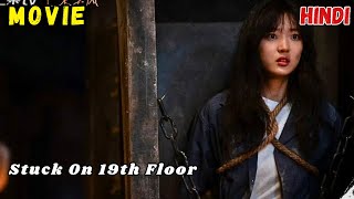 Full Movie Students Play a Game And Dead In Real Life  Nineteenth Floor Of Hell Drama In Hindi [upl. by Nojid]