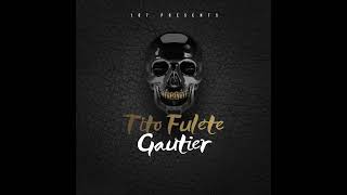 Gautier 187  Tito Fulete Prod Zermusic [upl. by Arata]