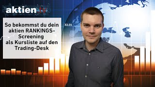 So bekommst du dein aktien RANKINGS Screening als Kursliste auf den Trading Desk [upl. by Yeh]