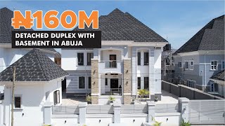 Inside a ₦160 MILLION 280700 5 Bedroom Detached duplex with Basement in Abuja [upl. by Tor]