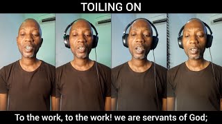 Toiling On To The Work acapella gospel hymns [upl. by Antonella]