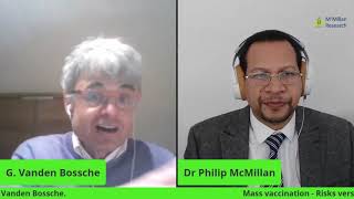 Mass Vaccination in a Pandemic  Benefits versus Risks interview with Geert Vanden Bossche [upl. by Lamhaj809]