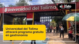 Universidad del Tolima ofrecerá programa gratuito en gastronomía [upl. by Aymik826]