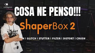 ShaperBox 2 Cableguys – Potere alla fantasia o al caos [upl. by Oek]