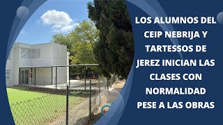 Los alumnos del CEIP Nebrija y Tartessos de Jerez inician las clases con normalidad pese a las obras [upl. by Naot]