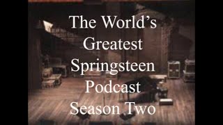 The Worlds Greatest Springsteen Podcast Ep 49 quotPower Of Prayerquot [upl. by Kieran]