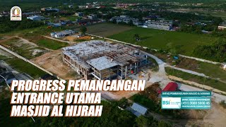 Progress Pemancangan Entrance Utama Masjid Al Hijrah Markaz Sunnah Nusantara Al Hijrah [upl. by Devehcoy]