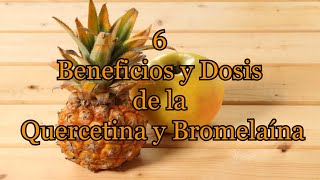 6 Beneficios y Dosis de la Quercetina y Bromelaína [upl. by Newol]