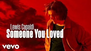 Lewis Capaldi  Someone You Loved [upl. by Lasley]