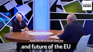 Exclusive Josep Borrell Discusses IsraelGaza War Reflects On Future Of The EU [upl. by Verney]