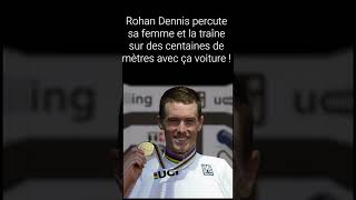 Rohan Dennis percute ça femme [upl. by Ogg]