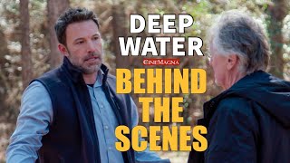 Deep Water Movie Behind The Scenes [upl. by Nannoc]