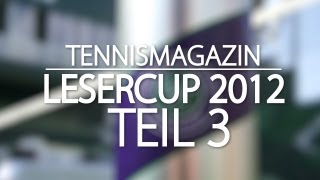 Tennismagazin Lesercup Teil 3 [upl. by Fanchon]