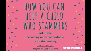 Becoming more comfortable with your childs stammer [upl. by Ahsyt]