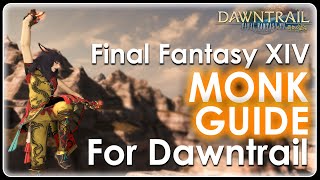 How to Play Monk in Dawntrail  A Full Guide to Monk in FFXIV [upl. by Drue83]