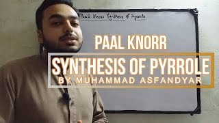 PaalKnorr Synthesis  Pyrrole [upl. by Margeaux]