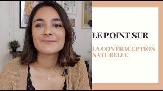 CONTRACEPTION NATURELLE symptothermie  pour qui et pourquoi [upl. by Magena171]