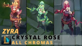 Crystal Rose Zyra All Chromas  League of Legends [upl. by Spenser170]