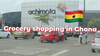 GHANA 2021  VLOG 3  WHERE TO GROCERY SHOP IN GHANA Achimotamall [upl. by Anibur]