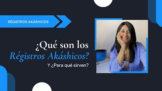 ¿Qué son los Registros Akáshicos y ¿Para Qué Sirven Todo lo Que Tienes Que Saber [upl. by Adelric]