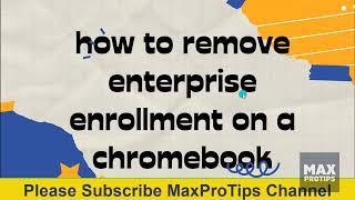 How to remove enterprise enrollment on a Chromebook [upl. by Donn]