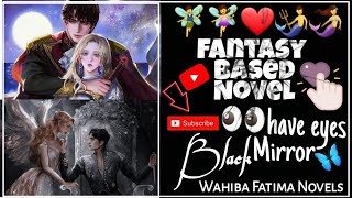 Black Mirror Have eyes S3Sneak Peek by Wahiba FatimaA fantasy base fairy talewahibaishqmnovels [upl. by Arihk]