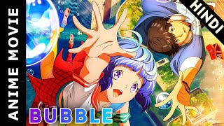 Bubble Anime Movie Hindi Explained  Anime In Hindi  Anime Warrior [upl. by Tull]