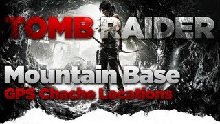 Tomb Raider Mountain Base GPS Cache Location Guide [upl. by Derfnam]