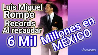 💖 El cantante Luis Miguel con la gira más exitosa recauda más de 6 mil150 millones de pesos mexicano [upl. by Tacye]