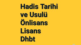 Hadis Tarihi ve Usulü Önlisans Lisans Dhbt notları [upl. by Mapes657]