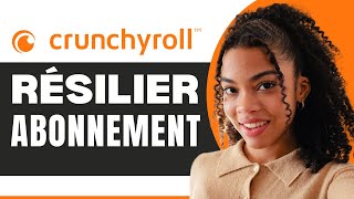 Comment Résilier Un Abonnement Crunchyroll 2024 [upl. by Frodeen973]