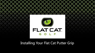 FLAT CAT® Putter Grip Installation [upl. by Ayt]