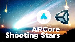 Unity ARCore Tutorial  How To Build Shooting Stars with Googles Android AR SDK [upl. by Novehc]