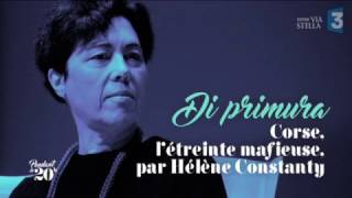 quotPendant le 20 Hquot du 15032017  quotCorse amp Mafiaquot avec Hélène Constanty [upl. by Krystin]