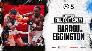 FULL FIGHT  Abass Baraou vs Sam Eggington  BaraouEggington [upl. by Theola]