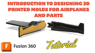 Introduction to designing 3D printed molds in Fusion 360 for RC airplanes and parts CAD [upl. by Yram]