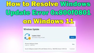 Fix Windows Update Error 0x800f0801 in Windows 11 StepbyStep Guide [upl. by Skvorak934]