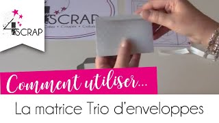 Comment utiliser la matrice Trio denveloppes par Cathy 4enSCRAP [upl. by Enoved]